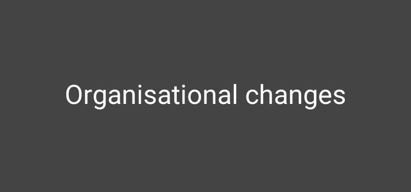 Organisational changes
